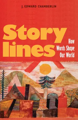 Récits : Comment les mots façonnent notre monde - Storylines: How Words Shape Our World