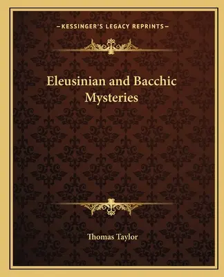 Mystères d'Éleusis et de Bacchus - Eleusinian and Bacchic Mysteries