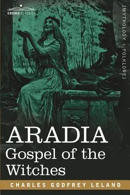 Aradia : l'Évangile des sorcières - Aradia: Gospel of the Witches