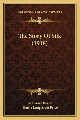L'histoire de la soie (1918) - The Story Of Silk (1918)