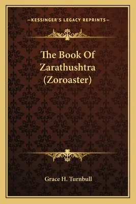 Le livre de Zarathushtra (Zoroastre) - The Book Of Zarathushtra (Zoroaster)