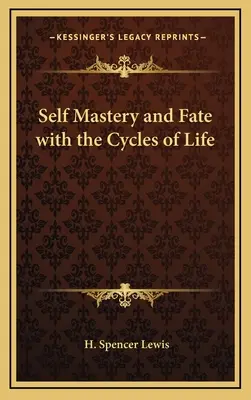 Maîtrise de soi et destin avec les cycles de la vie - Self Mastery and Fate with the Cycles of Life