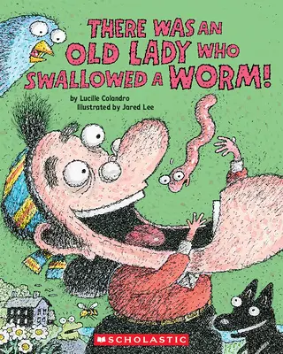 Il y a une vieille dame qui a avalé un ver ! - There Was an Old Lady Who Swallowed a Worm!