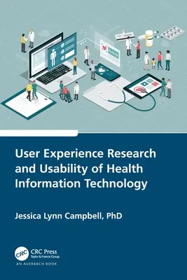Recherche sur l'expérience utilisateur et l'utilisabilité des technologies de l'information sur la santé - User Experience Research and Usability of Health Information Technology