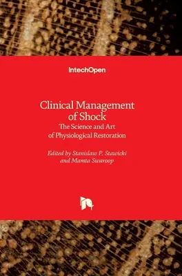 Gestion clinique de l'état de choc : la science et l'art de la restauration physiologique - Clinical Management of Shock: The Science and Art of Physiological Restoration