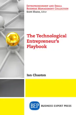 Le manuel de l'entrepreneur technologique - The Technological Entrepreneur's Playbook