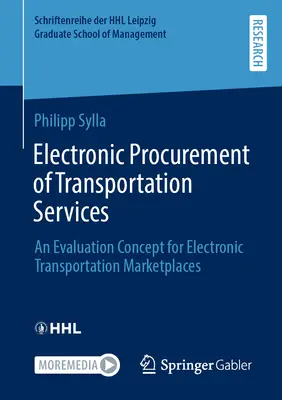 L'achat électronique de services de transport : Un concept d'évaluation pour les marchés électroniques de transport - Electronic Procurement of Transportation Services: An Evaluation Concept for Electronic Transportation Marketplaces