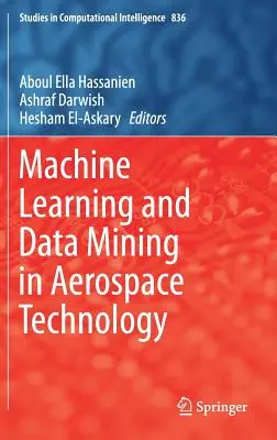 L'apprentissage automatique et l'exploration de données dans la technologie aérospatiale - Machine Learning and Data Mining in Aerospace Technology