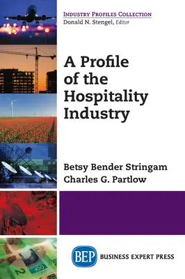 Profil de l'industrie hôtelière - A Profile of the Hospitality Industry