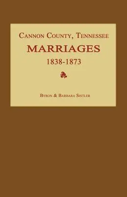 Comté de Cannon, Tennessee Mariages 1838-1873 - Cannon County, Tennessee Marriages 1838-1873