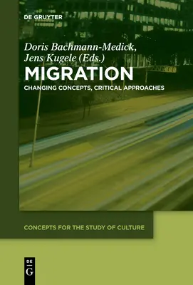 Les migrations : Concepts changeants, approches critiques - Migration: Changing Concepts, Critical Approaches