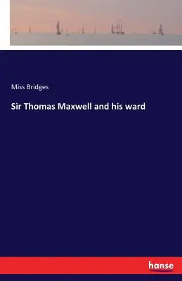 Sir Thomas Maxwell et son pupille - Sir Thomas Maxwell and his ward