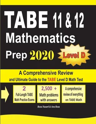 TABE 11 & 12 Mathematics Prep 2020 : Une révision complète et un guide ultime pour le test de mathématiques TABE niveau D - TABE 11 & 12 Mathematics Prep 2020: A Comprehensive Review and Ultimate Guide to the TABE Math Level D Test