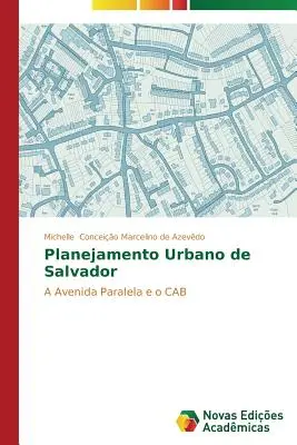 Aménagement urbain de Salvador - Planejamento Urbano de Salvador