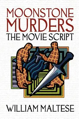 Moonstone Murders : Le scénario du film - Moonstone Murders: The Movie Script