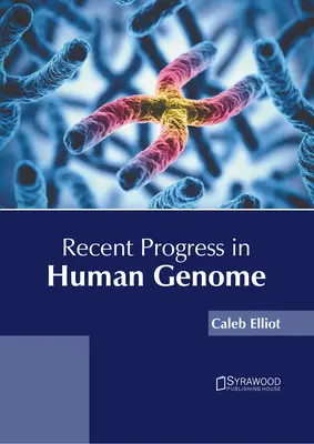 Progrès récents dans le domaine du génome humain - Recent Progress in Human Genome