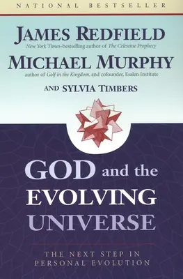 Dieu et l'univers en évolution : La prochaine étape de l'évolution personnelle - God and the Evolving Universe: The Next Step in Personal Evolution