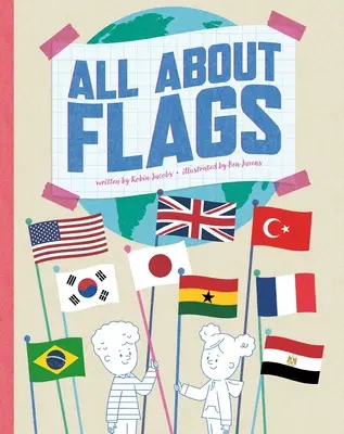 Tout sur les drapeaux ! - All about Flags!