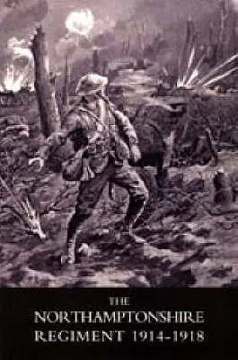 Le régiment du Northamptonshire, 1914-1918 - Northamptonshire Regiment, 1914-1918