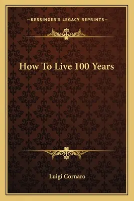Comment vivre 100 ans - How To Live 100 Years