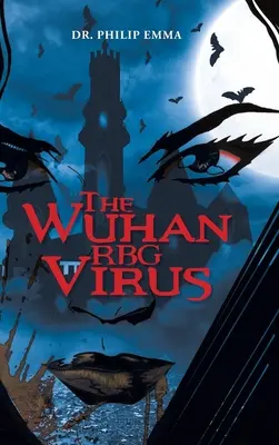 Le virus Wuhan RBG - The Wuhan RBG Virus