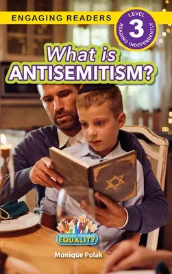 Qu'est-ce que l'antisémitisme ? Travailler pour l'égalité (Engaging Readers, Level 3) - What is Antisemitism?: Working Towards Equality (Engaging Readers, Level 3)