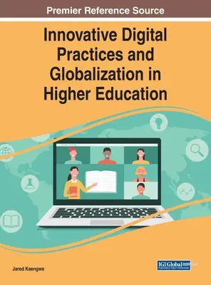 Pratiques numériques innovantes et mondialisation dans l'enseignement supérieur - Innovative Digital Practices and Globalization in Higher Education