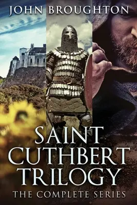 Trilogie de Saint Cuthbert : La série complète - Saint Cuthbert Trilogy: The Complete Series