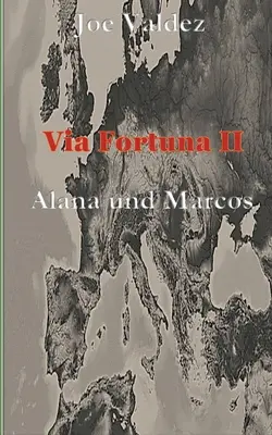 Via Fortuna II : Alana et Marcos - Via Fortuna II: Alana und Marcos