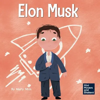 Elon Musk : Un livre pour enfants sur les inventions - Elon Musk: A Kid's Book About Inventions