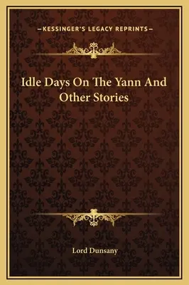 Idle Days On The Yann And Other Stories (Jours d'oisiveté sur le Yann et autres histoires) - Idle Days On The Yann And Other Stories