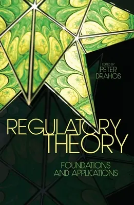 Théorie de la réglementation : Fondements et applications - Regulatory Theory: Foundations and applications