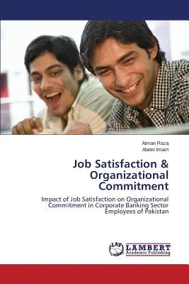 Satisfaction professionnelle et engagement organisationnel - Job Satisfaction & Organizational Commitment