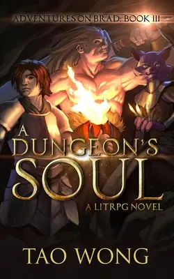 L'âme d'un donjon : Livre 3 des Aventures sur Brad - A Dungeon's Soul: Book 3 of the Adventures on Brad
