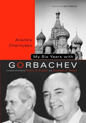Mes six années avec Gorbatchev - My Six Years with Gorbachev
