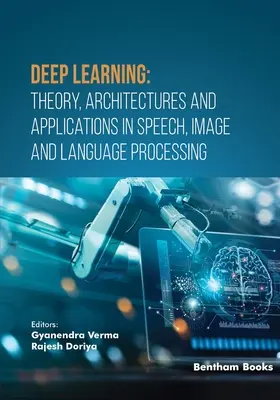 Apprentissage profond : Théorie, architectures et applications dans le traitement de la parole, de l'image et du langage - Deep Learning: Theory, Architectures and Applications in Speech, Image and Language Processing