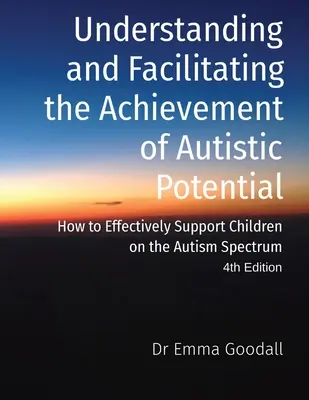 Comprendre et faciliter la réalisation du potentiel autistique - Understanding and Facilitating the Achievement of Autistic Potential