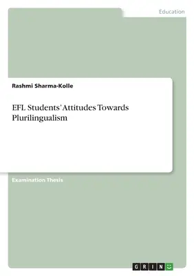 Attitudes des étudiants en langue étrangère à l'égard du plurilinguisme - EFL Students' Attitudes Towards Plurilingualism