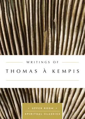 Écrits de Thomas Kempis - Writings of Thomas  Kempis