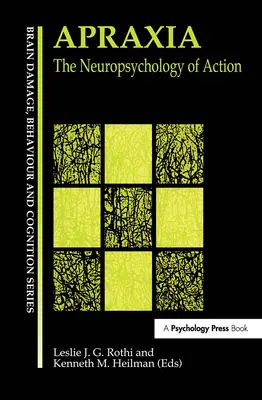 Apraxia : La neuropsychologie de l'action - Apraxia: The Neuropsychology of Action