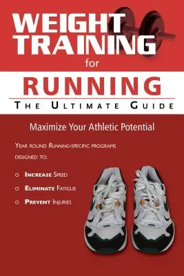 Entraînement au poids pour la course à pied : Le guide ultime - Weight Training for Running: The Ultimate Guide