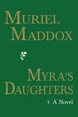 Les filles de Myra, un roman - Myra's Daughters, A Novel
