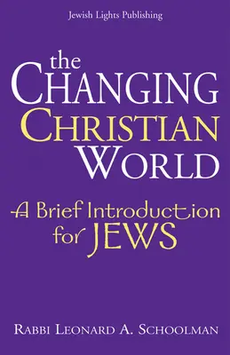 Le monde chrétien en mutation : Une brève introduction pour les Juifs - The Changing Christian World: A Brief Introduction for Jews