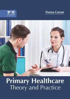 Soins de santé primaires : Théorie et pratique - Primary Healthcare: Theory and Practice