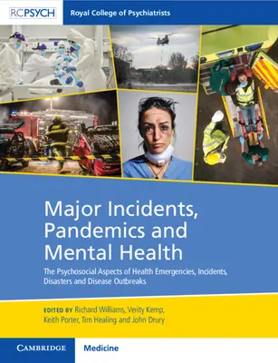 Incidents majeurs, pandémies et santé mentale : Les aspects psychosociaux des urgences sanitaires, des incidents, des catastrophes et des épidémies - Major Incidents, Pandemics and Mental Health: The Psychosocial Aspects of Health Emergencies, Incidents, Disasters and Disease Outbreaks