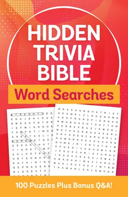 Les mots cachés de la Bible : 100 énigmes et des questions-réponses en prime ! - Hidden Trivia Bible Word Searches: 100 Puzzles Plus Bonus Q&a!