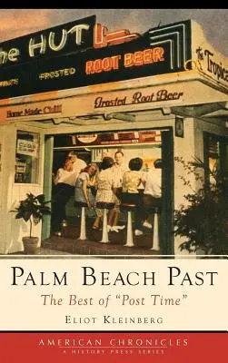 Palm Beach Past : Le meilleur de l'époque de l'affichage » » - Palm Beach Past: The Best of Post Time
