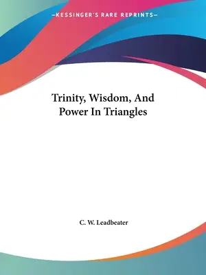 Trinité, sagesse et pouvoir dans les triangles - Trinity, Wisdom, And Power In Triangles