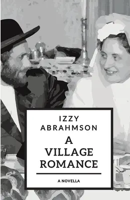 Une romance de village : une novella d'histoires - A Village Romance: a novella of stories