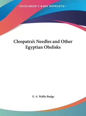 Les aiguilles de Cléopâtre et autres obélisques égyptiens - Cleopatra's Needles and Other Egyptian Obelisks